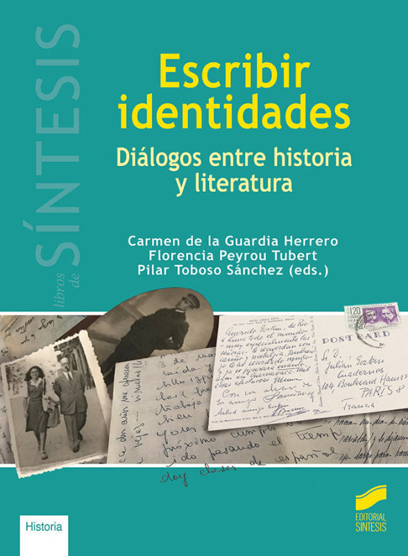 Escribir Identidades. Diálogos Entre Historia Y Literatura Libro