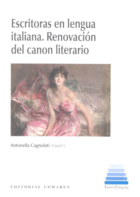 Escritoras En Lengua Italiana. Renovación Del Canon Literario Libro