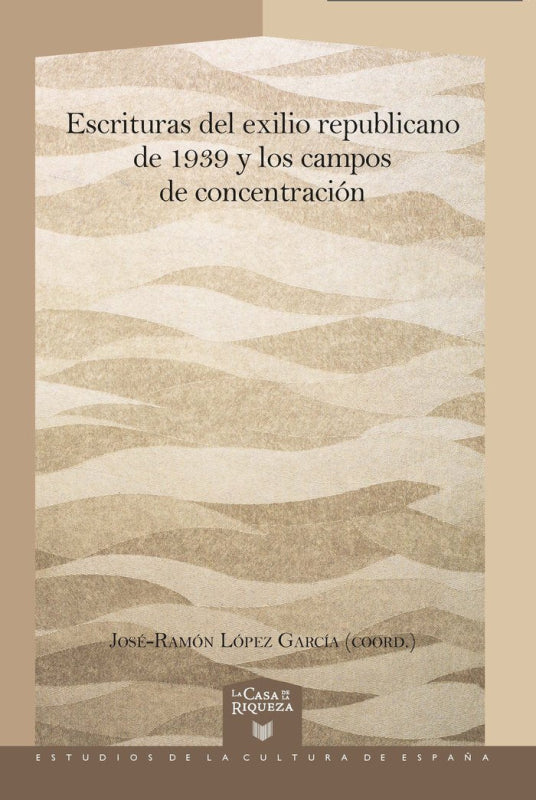 Escrituras Del Exilio Republicano De 1939 Y Los Campos C Libro