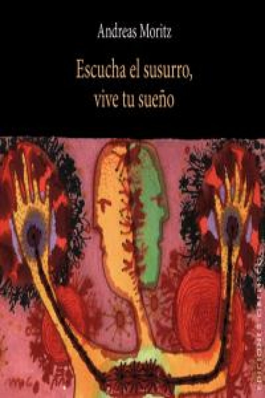 Escucha El Susurro Vive Tu Sueño (Cartoné) Libro