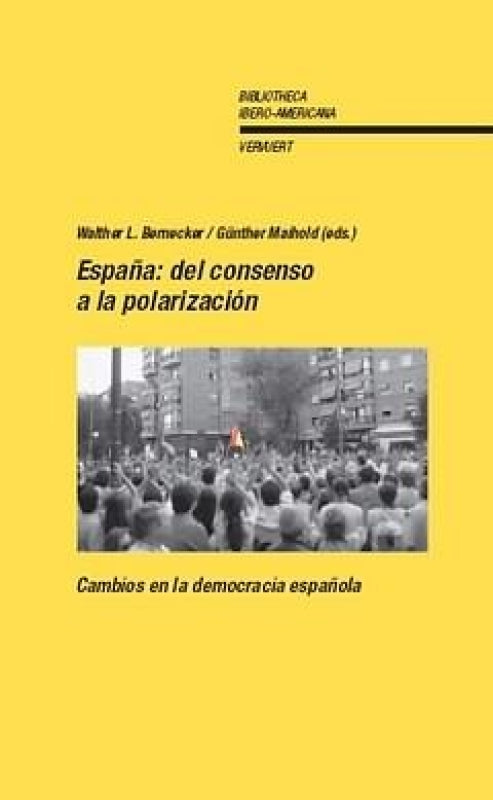 España Del Consenso A La Polarización Libro