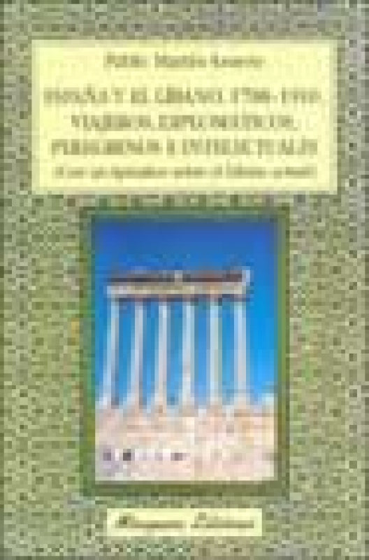 España Y El Líbano 1788-1910. Viajeros Diplomáticos Peregrinos E Intelectuales Libro