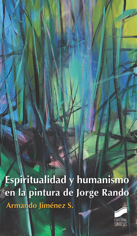 Espiritualidad Y Humanismo En La Pintura De Jorge Rando Libro