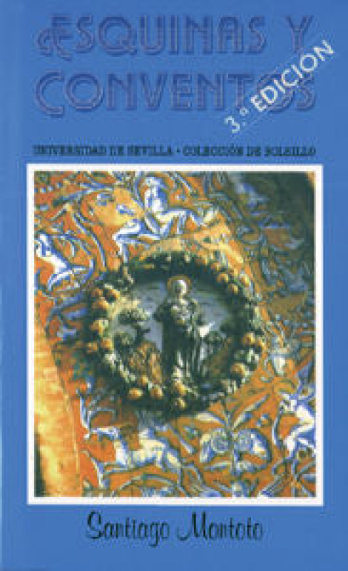 Esquinas Y Conventos De Sevilla Libro