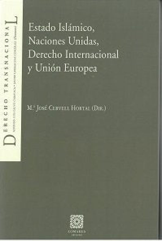 Estado Islámico Naciones Unidas Derecho Internacional Y Unión Europea Libro