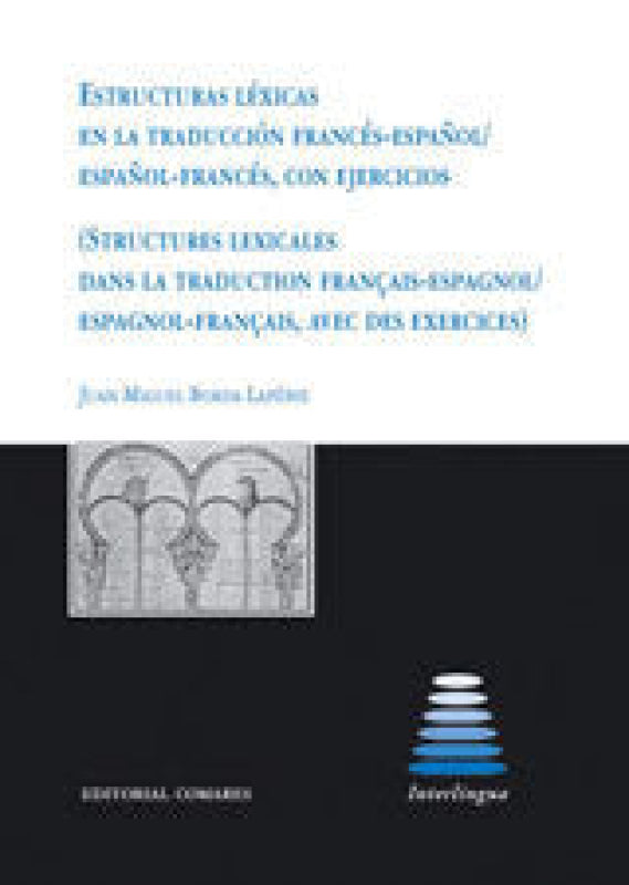 Estructuras Lexicas En La Traduccion Frances-Español / Español-Frances Con Ejercicios. Libro