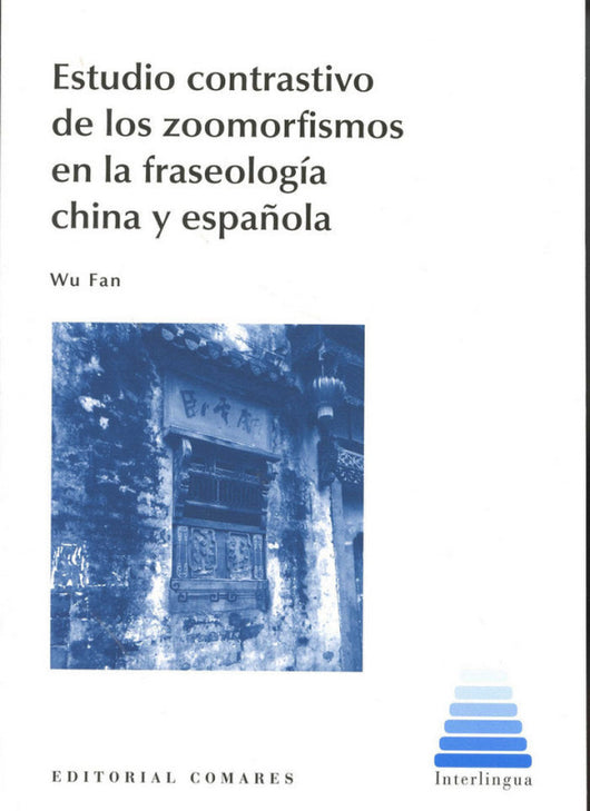 Estudio Contrastivo De Los Zoomorfismos En La Fraseología China Y Española Libro