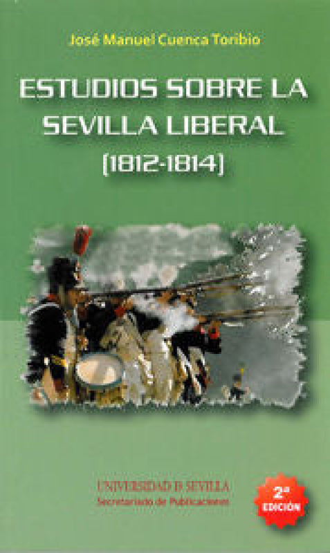 Estudios Sobre La Sevilla Liberal (1812-1814) Libro