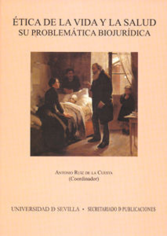 Etica De La Vida Y Salud. Su Problematica Biojuridica Libro