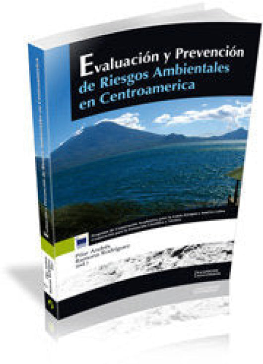 Evaluación Y Prevención De Riesgos Ambientales En Centroamérica Libro