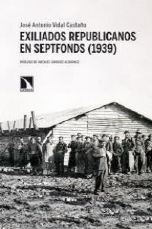 Exiliados Republicanos En Septfonds (1939) Libro