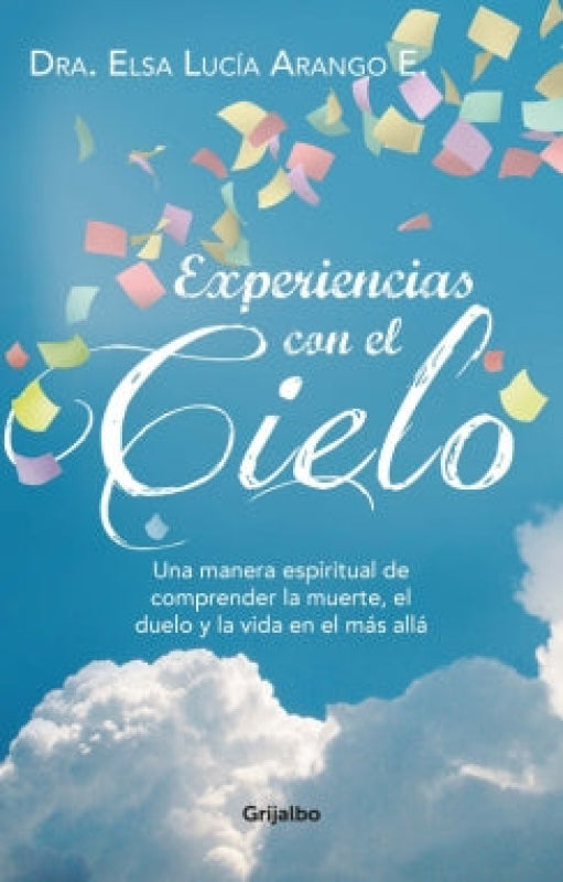 Experiencias Con El Cielo Libro