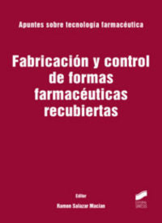 Fabricación Y Control De Formas Farmacéuticas Recubiertas Libro