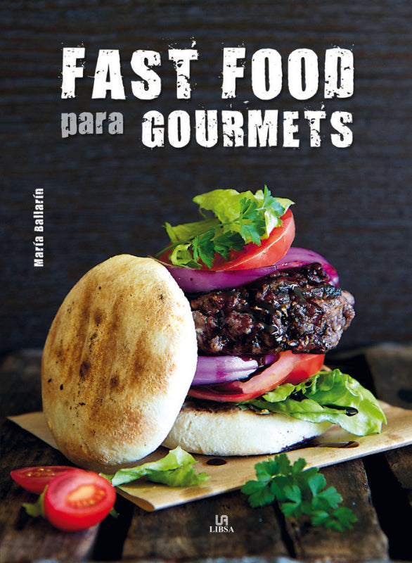 Fast Food Para Gourmets Libro