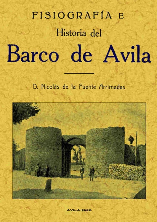 Fisiografía E Historia De El Barco Ávila Libro