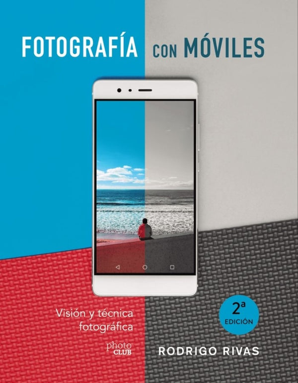 Fotografía Con Móviles. Visión Y Técnica Fotográfica Libro