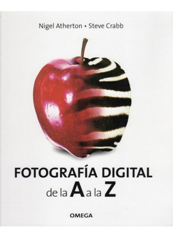 Fotografia Digital. De La A Z Libro