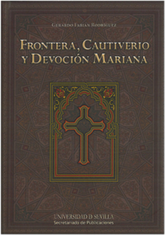 Frontera Cautiverio Y Devoción Mariana Libro