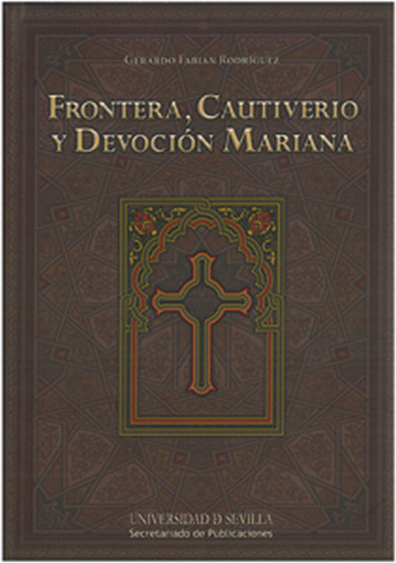 Frontera Cautiverio Y Devoción Mariana Libro