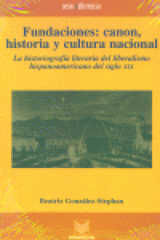 Fundaciones Canon Historia Cultura Nacional Libro