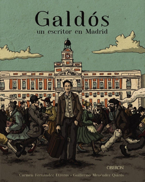 Galdós Un Escritor En Madrid Libro