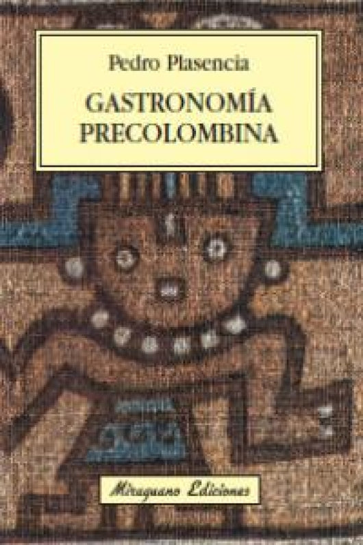 Gastronomía Precolombina Libro