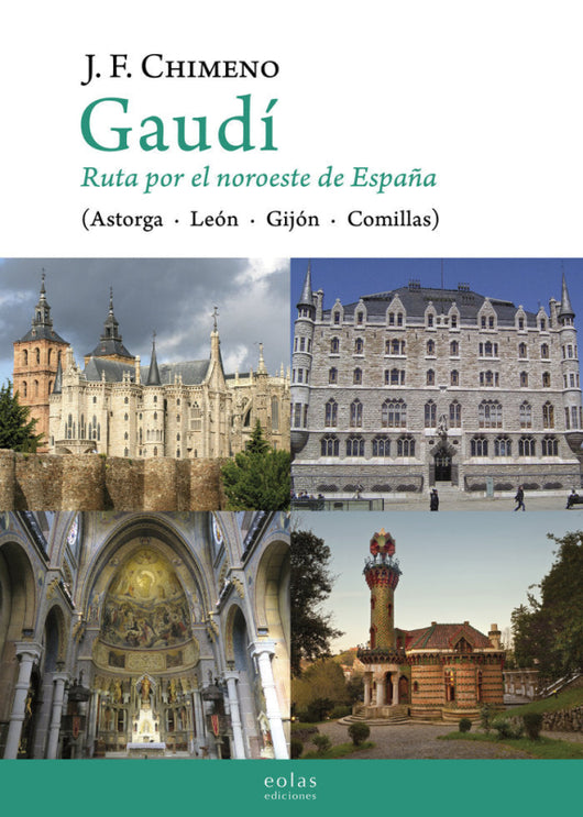 Gaudí. Ruta Por El Noroeste De España Libro