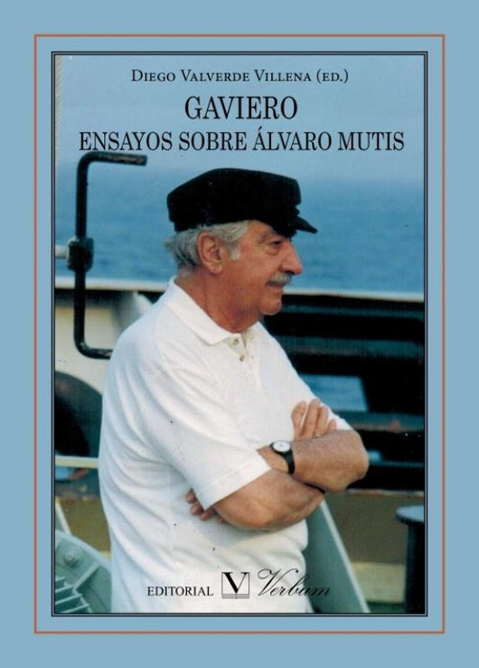 Gaviero: Ensayos Sobre Alvaro Mutis Libro