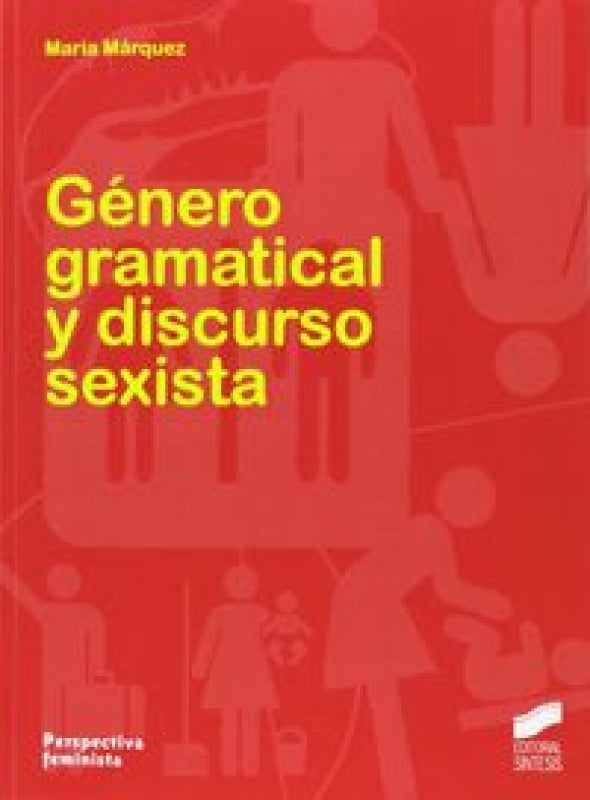 Género Gramatical Y Discurso Sexista Libro