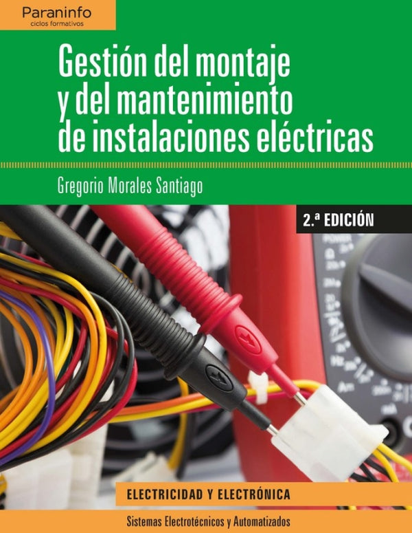 Gestión Del Montaje Y Mantenimiento De Instalaciones Eléctricas 2.ª Edición Libro