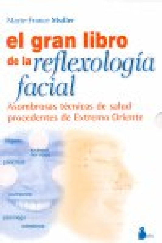 Gran Libro De La Reflexologia Facial El