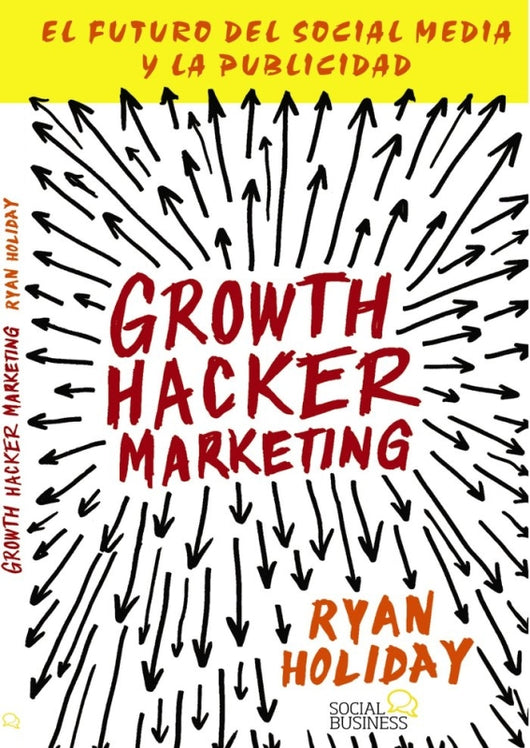 Growth Hacker Marketing Libro