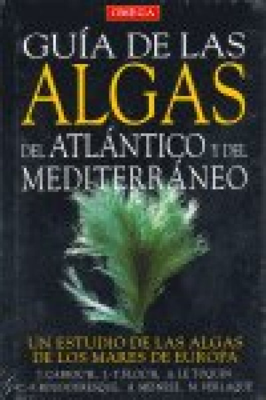 Guía Algas Atlantico Y Mediterraneo Libro