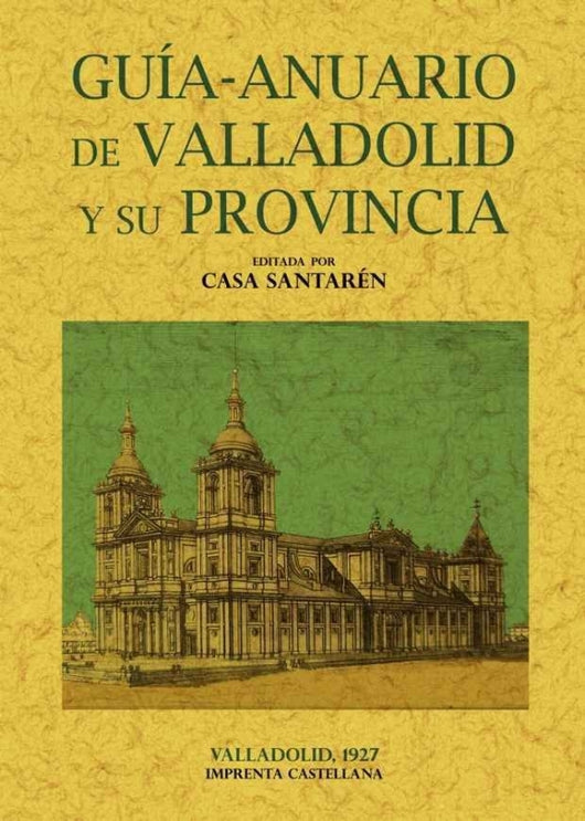 Guía-Anuario De Valladolid Y Su Provincia Libro