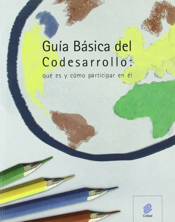 Guía Básica Del Codesarrollo: Qué Es Y Cómo Participar En Él Libro