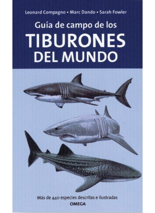 Guia De Campo Los Tiburones Del Mundo Libro