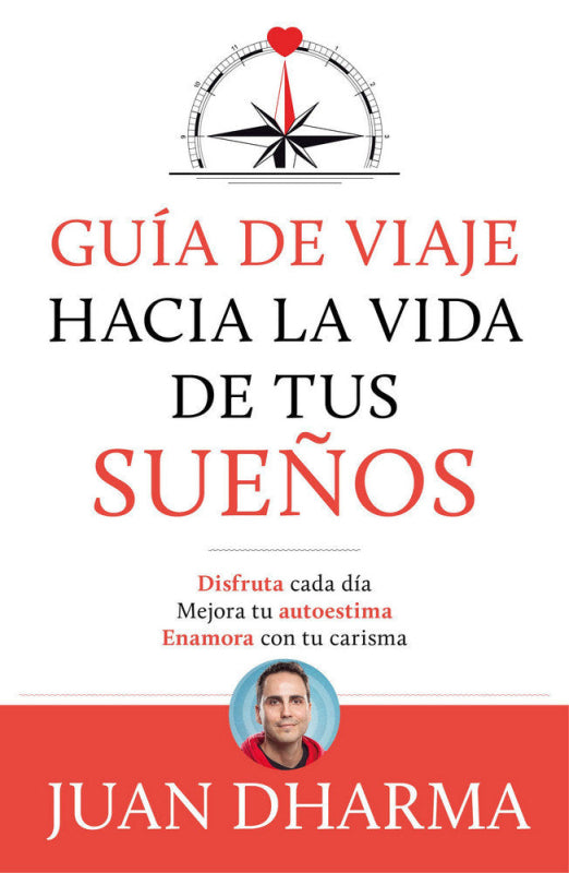 Guía De Viaje Hacia La Vida Tus Sueños Libro