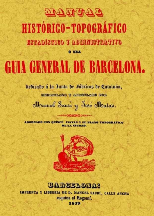 Guía General De Barcelona. Manual Histórico Topográfico Libro