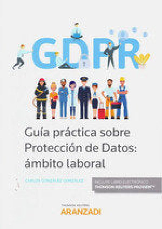 Guía Práctica Sobre Protección De Datos: Ámbito Laboral (Papel + E-Book) Libro