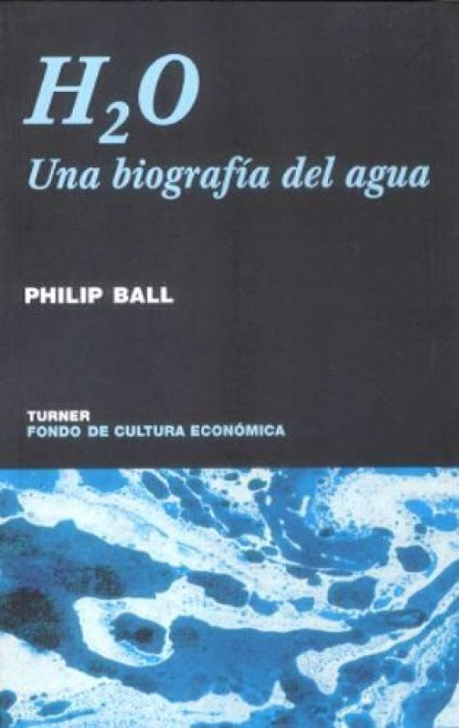 H2O Una Biografía Del Agua Libro