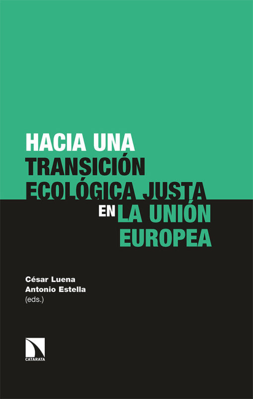 Hacia Una Transicion Ecologica Justa En La Union Europea Libro