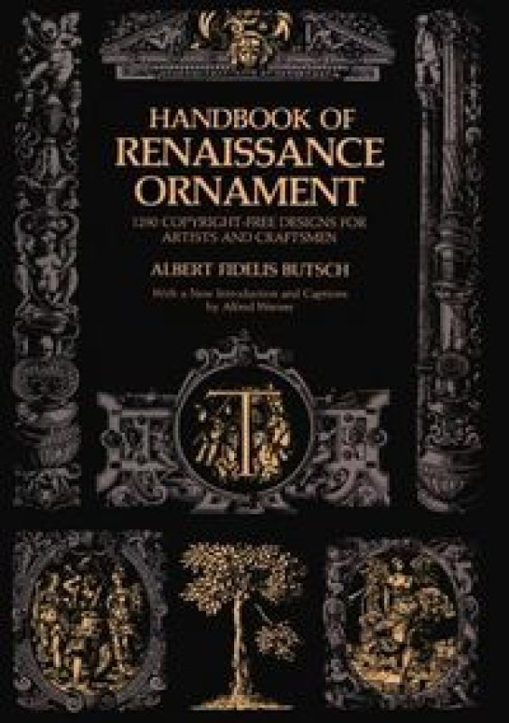 Handbook Of Renaissance Ornament Libro