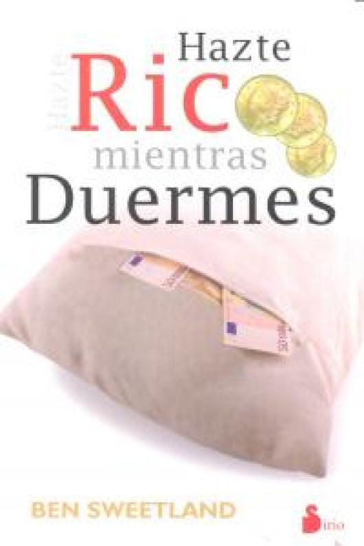 Hazte Rico Mientras Duermes Libro