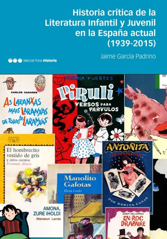 Historia Crítica De La Literatura Infantil Y Juvenil En España Actual (1939-2015) Libro