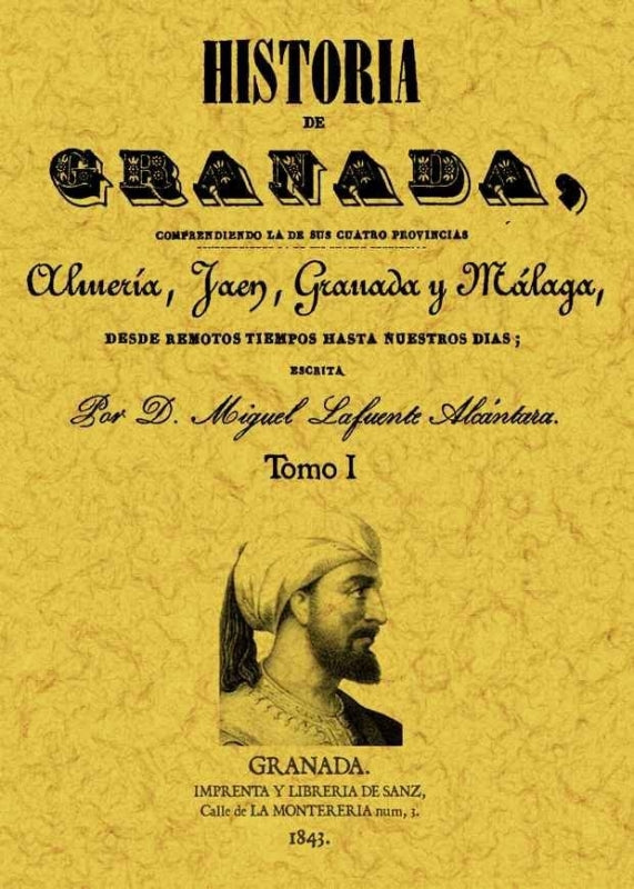 Historia De Granada Comprendiendo La Sus Cuatro Provincias Almería Jaén Y Málaga (Obra Libro