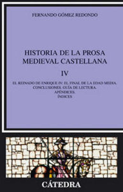 Historia De La Prosa Medieval Castellana Iv Libro