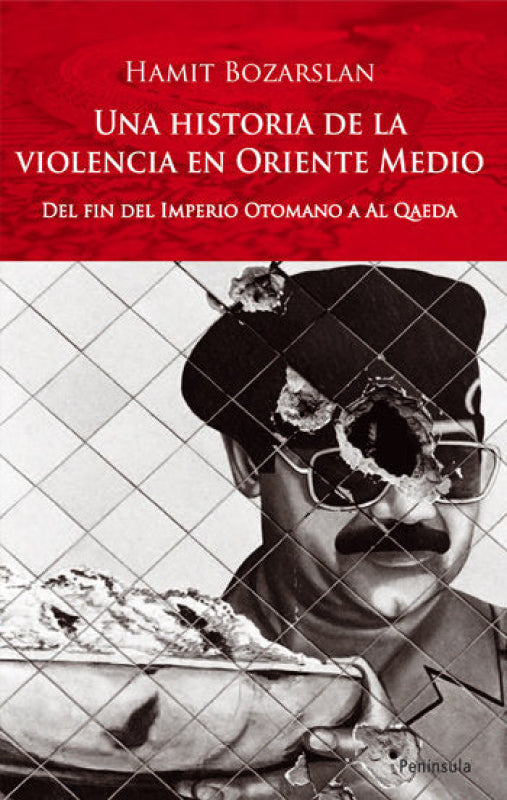 Historia De La Violencia En Oriente Medio Libro