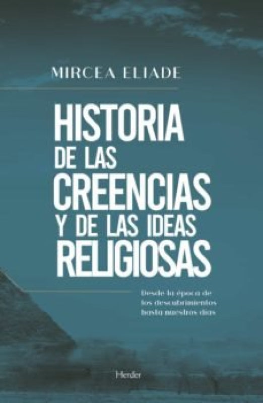 Historia De Las Creencias Y Ideas Religiosas Libro