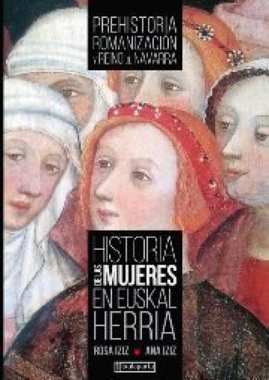 Historia De Las Mujeres En Euskal Herria I Libro