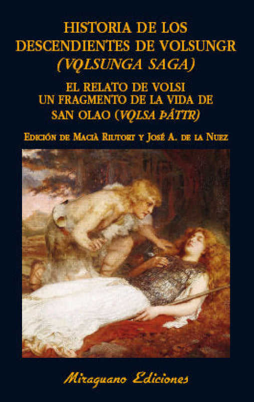 Historia De Los Descendientes Volsungr (Volsunga Saga). Relato Volsi. Unfragmento La Vida D Libro